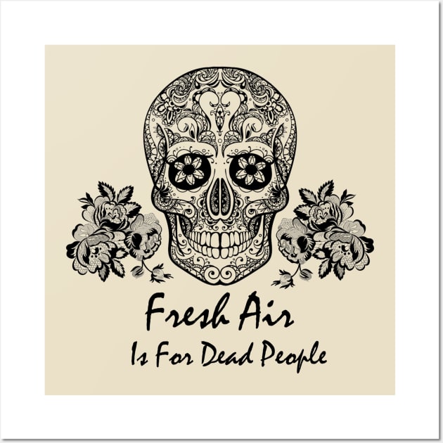 Morbid Fresh Air Is For Dead People Wall Art by Qurax